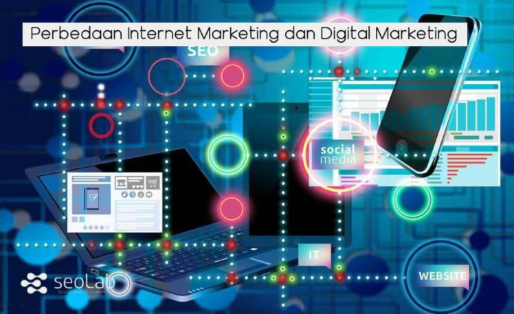 Perbedaan Internet Marketing dan Digital Marketing