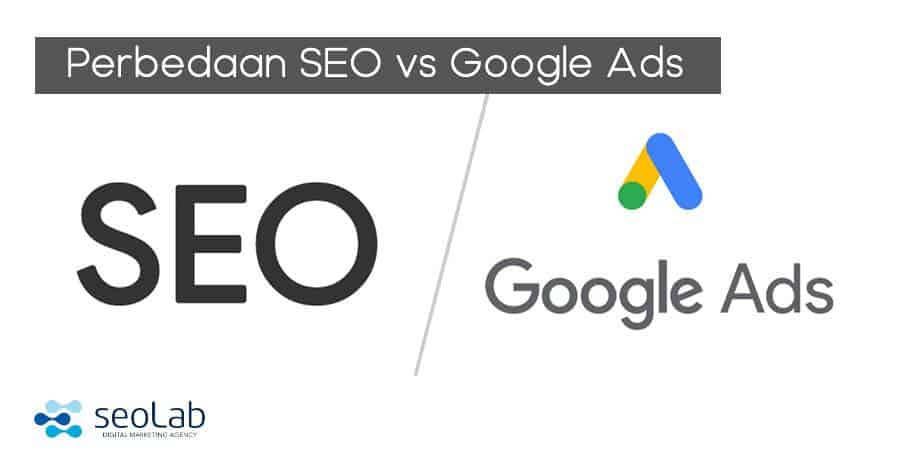 Perbedaan SEO vs Google Ads